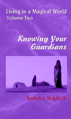 Knowing Your Guardians - Living in a Magical World 2 (Paperback)
