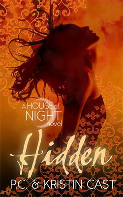 Hidden: a House of Night Novel - House of Night 10 (Hardback)