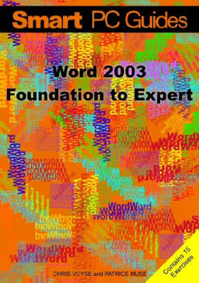 Word 2003: Foundation to Expert Guide - Smart PC Guides S. (Paperback)