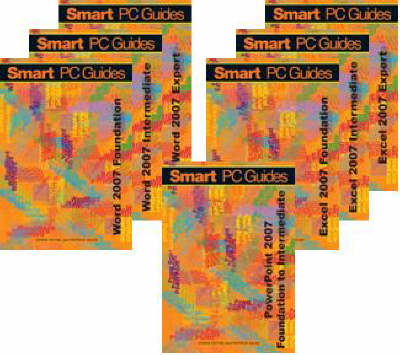 Word, Excel and PowerPoint 2007: (Full Colour) - Smart PC Guides S. (Spiral bound)