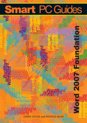 Word 2007: Foundation Guide (Full Colour) - Smart PC Guides S. (Spiral bound)