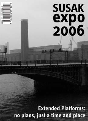 Susak Expo 2006: Extended Platforms, No Plans, Just a Time and Place (Paperback)