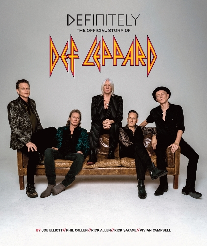 Definitely: The Official Story of Def Leppard (Hardback)