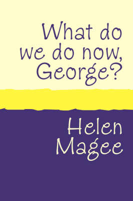What Do We Do Now George? (Paperback)
