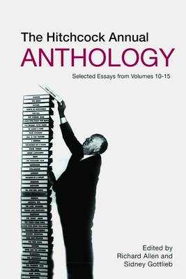 The Hitchcock Annual Anthology - Selected Essays from Volumes 10-15 (Hardback)