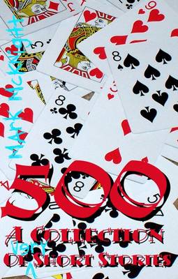 500: A Collection Of Very Short Stories (Paperback)