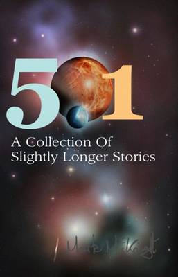 501: A Collection of Slightly Longer Stories (Paperback)