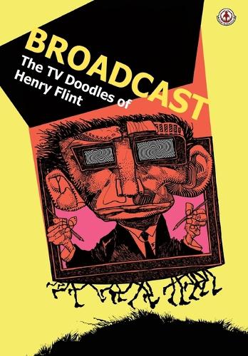 Broadcast: The TV Doodles of Henry Flint (Paperback)