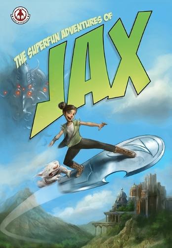 The Superfun Adventures of Jax (Paperback)