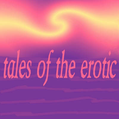 Tales of the Erotic: A Collection of Erotic Tales to Get You Hot Under the Collar (CD-Audio)