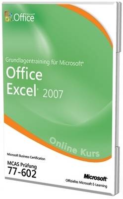 Grundlagentraining Fur Microsoft Office Excel 2007 Prufung 77-602 Offizielles Online Kurs (CD-ROM)