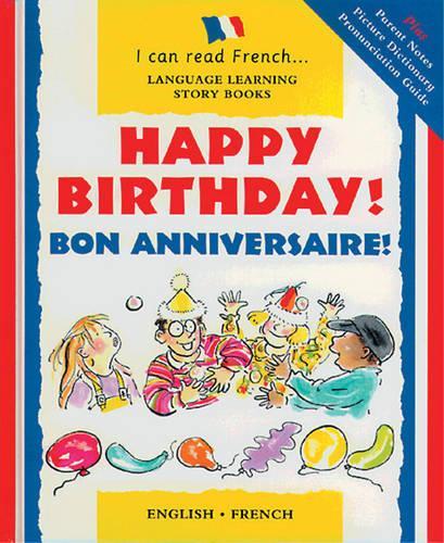 Happy Birthday!: Bon Anniversaire! - I Can Read French S. (Paperback)