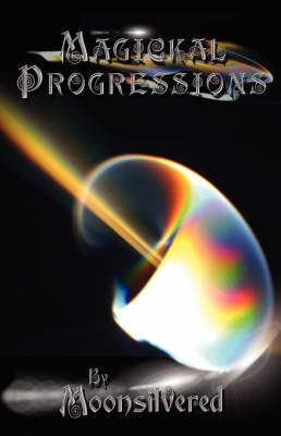 Magickal Progressions: (an Old-fashioned Primer) (Paperback)