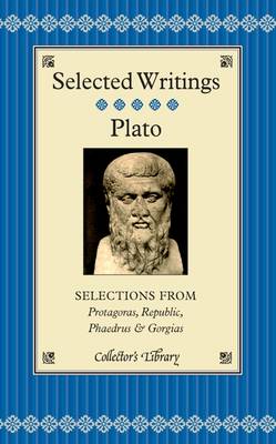 Selections from Protagoras, Republic, Phaedrus and Gorgias - Collector's Library (Hardback)