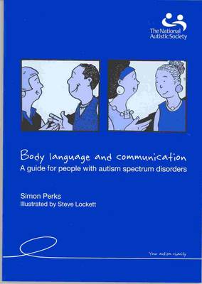 Body Language and Communication: A Guide for People with Autistic Spectrum Disorders (Paperback)