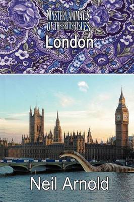THE Mystery Animals of the British Isles: London (Paperback)