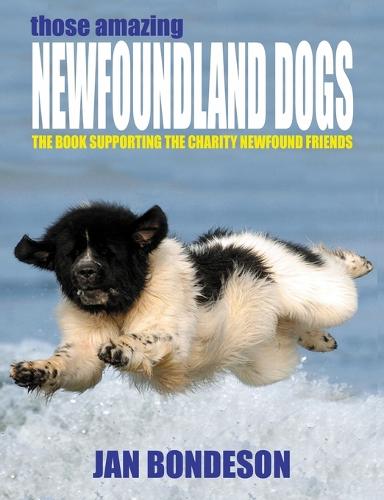 Those Amazing Newfoundland Dogs (Paperback)