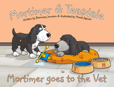 Mortimer Goes to the Vet - Mortimer and Teasdale v. 2 (Paperback)