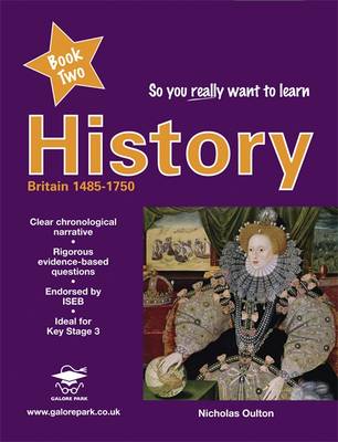 So You Really Want to Learn History: Book 2: A Textbook for Key Stage 3 and Common Entrance - So You Really Want to Learn 2 (Paperback)
