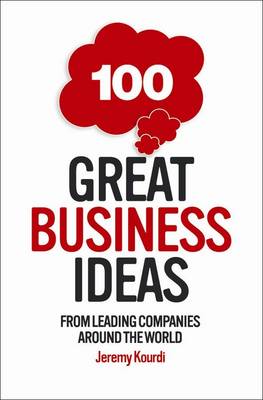 100 Great Business Ideas: From Leading Companies Around the World (Paperback)