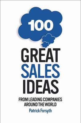 100 Great Sales Ideas: From Leading Companies Around the World (Paperback)