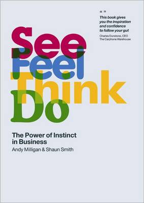See Feel Think Do: The Power of Instinct in Business (Paperback)