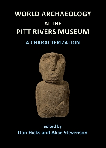 World Archaeology at the Pitt Rivers Museum: A Characterization (Paperback)
