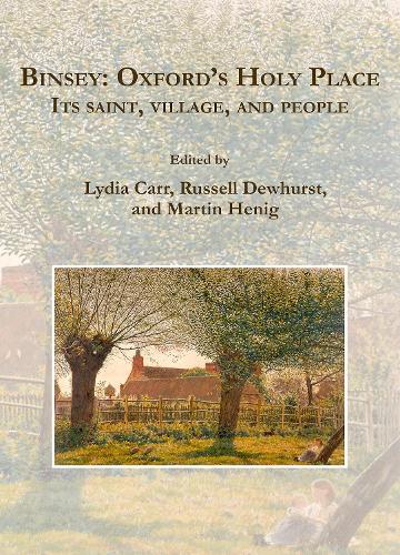 Binsey: Oxford's Holy Place: Its saint, village, and people (Paperback)
