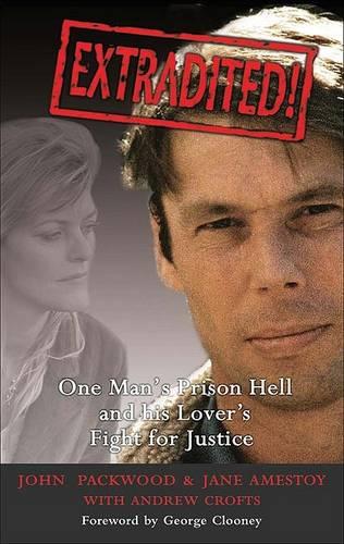 Extradited: One Man's Prison Hell and His Lover's Fight for Justice (Hardback)