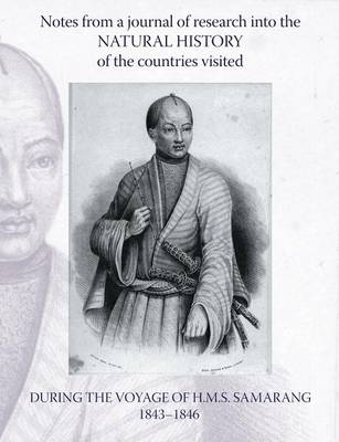 Notes from a Journal of Research into the Natural History of the Countries Visited During the Voyage of H.M.S. Samarang Under the Command of Captain Sir Edward Belcher, C.B., F.R.A.S. (Paperback)