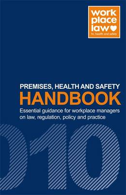 Premises, Health and Safety Handbook 2010 - Workplace Law Handbook (Paperback)