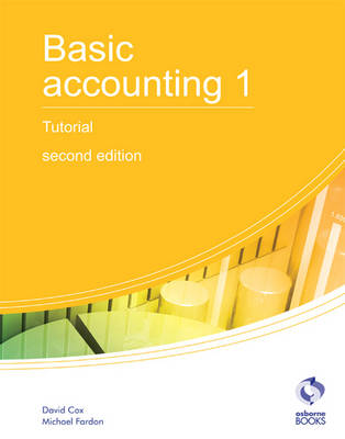 Basic Accounting 1 Tutorial: 1 - AAT Accounting - Level 2 Certificate in Accounting (Paperback)