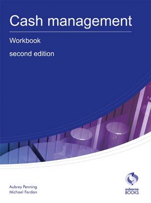 Cash Management Workbook - AAT Accounting - Level 3 Diploma in Accounting (Paperback)