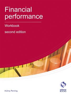 Financial Performance Workbook - AAT Accounting - Level 4 Diploma in Accounting (Paperback)