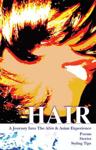 Hair: A Journey Into the Afro & Asian Experience (Paperback)