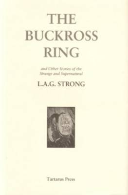 The Buckross Ring: and Other Stories of the Strange and Supernatural (Hardback)