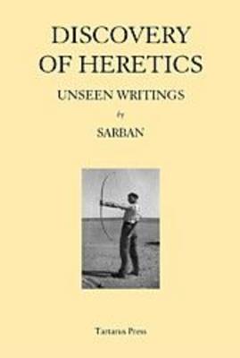 Discovery of Heretics: WITH Time, a Falconer: Unseen Writings (Hardback)