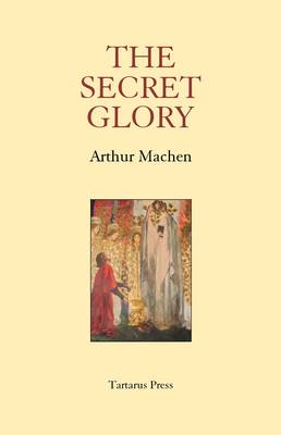 The Secret Glory (Hardback)