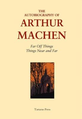 The Autobiography of Arthur Machen 2017 (Hardback)
