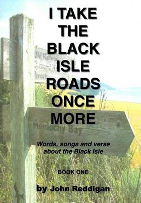 I Take the Black Isle Roads Once More (Paperback)