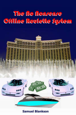 The No Nonsense Offline Roulette System (Paperback)