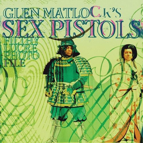 Glen Matlock's Sex Pistols Filthy Lucre Photofile (Paperback)