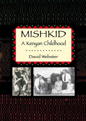 Mishkid: A Kenyan Childhood (Paperback)