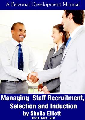 Managing Staff Recruitment, Selection and Induction (Paperback)