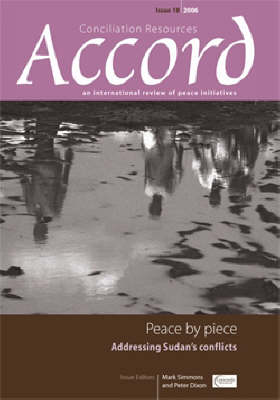 Peace by Piece: Addressing Sudan's Conflict - Accord Issue 18 (Paperback)