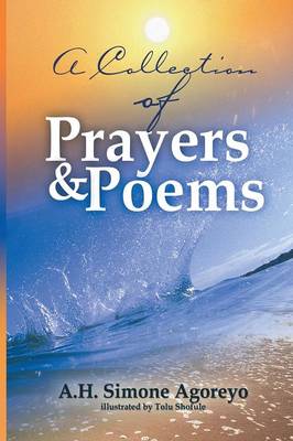 A Collection of Prayers and Poems (Paperback)