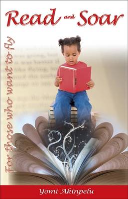 Read and Soar: For Those Who Want to Fly (Paperback)