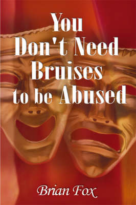 You Don't Need Bruises to be Abused (Paperback)