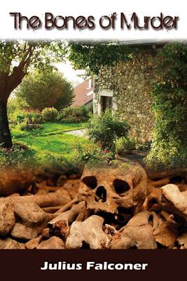The Bones of Murder - Julius Falconer Series 6 (Paperback)