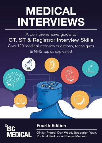 Medical Interviews - A Comprehensive Guide to CT, ST and Registrar